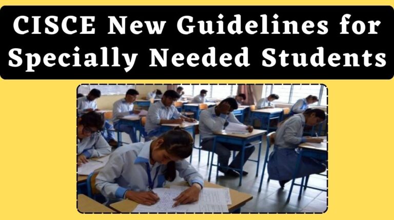CISCE New Guidelines for Specially Needed Students