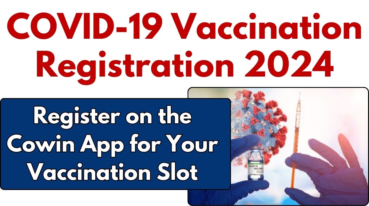 COVID-19 Vaccination Registration 2024