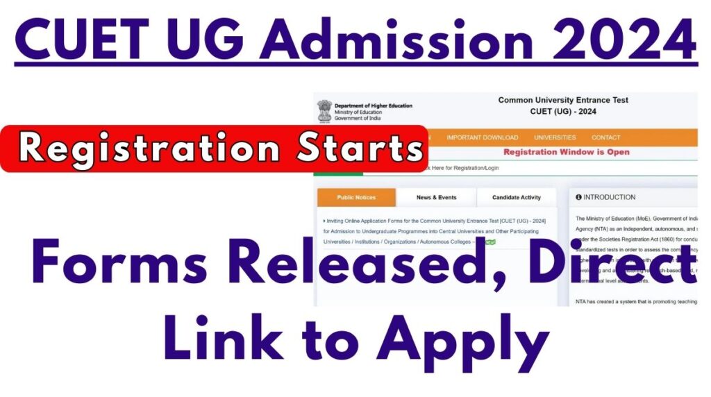 CUET UG Admission 2024 Registration Starts, Forms Released, Direct